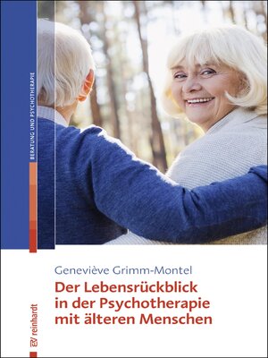 cover image of Der Lebensrückblick in der Psychotherapie mit älteren Menschen